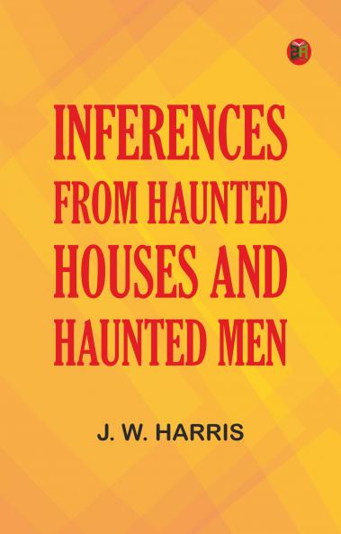 Inferences from Haunted Houses and Haunted Men