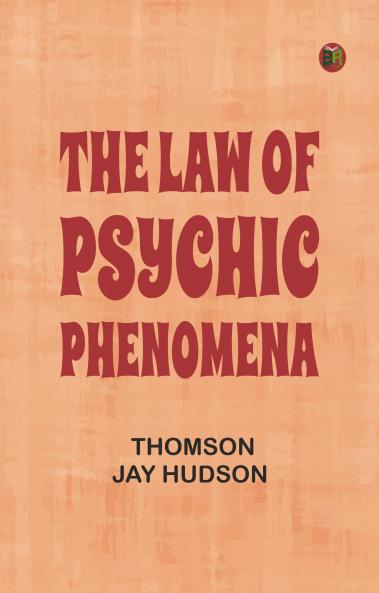 The Law of Psychic Phenomena
