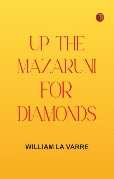 Up the Mazaruni for Diamonds