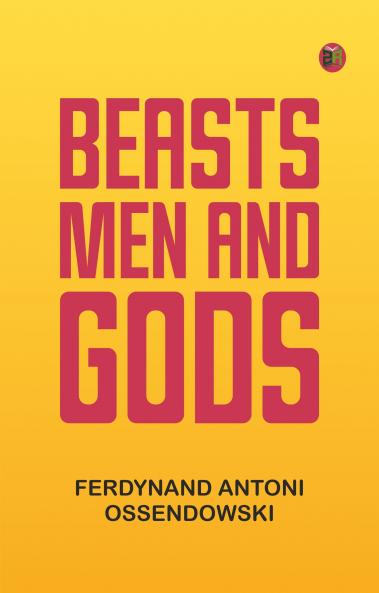 Beasts Men and Gods