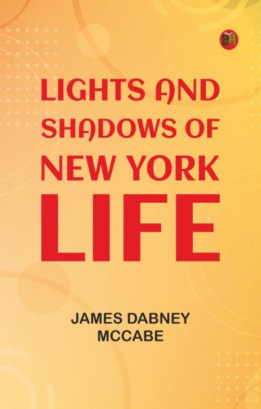 Lights and Shadows of New York Life