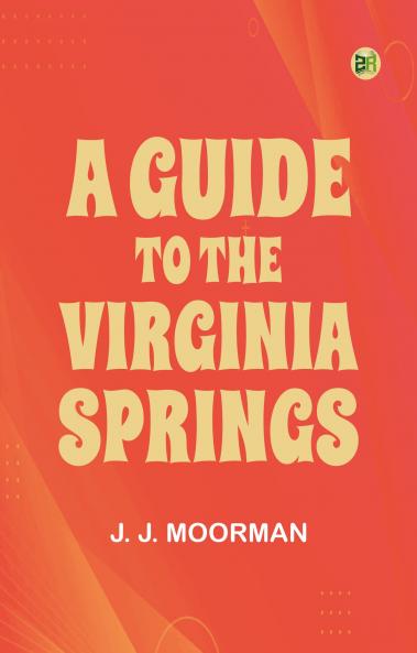 A Guide to the Virginia Springs
