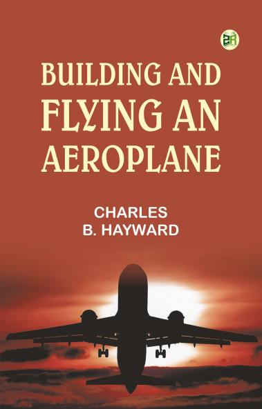 Building and Flying an Aeroplane