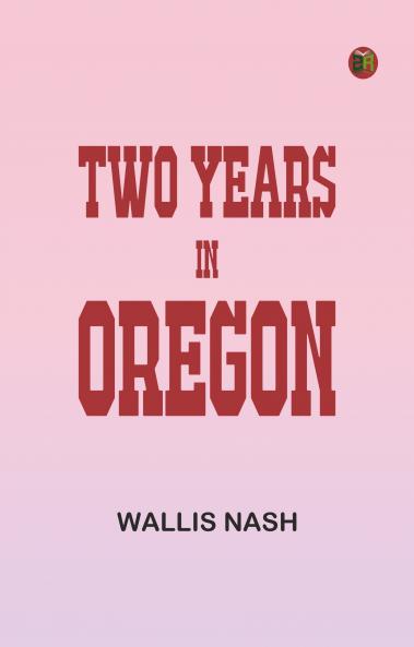 Two Years in Oregon