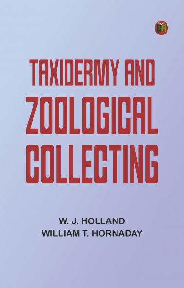 Taxidermy and Zoological Collecting