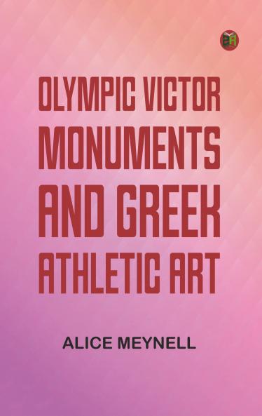 Olympic Victor Monuments and Greek Athletic Art
