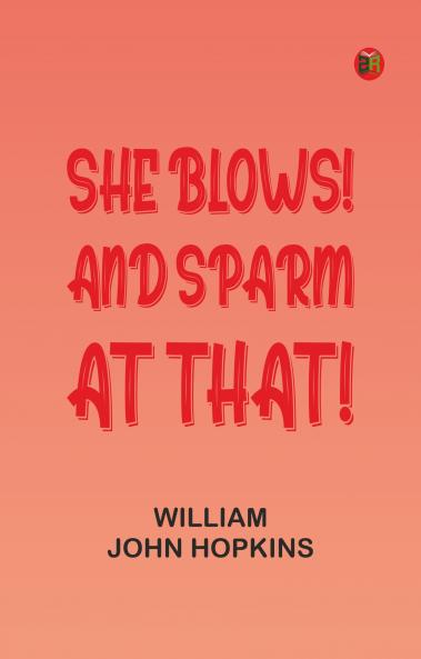 She Blows! And Sparm at That!