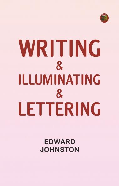 Writing & Illuminating & Lettering