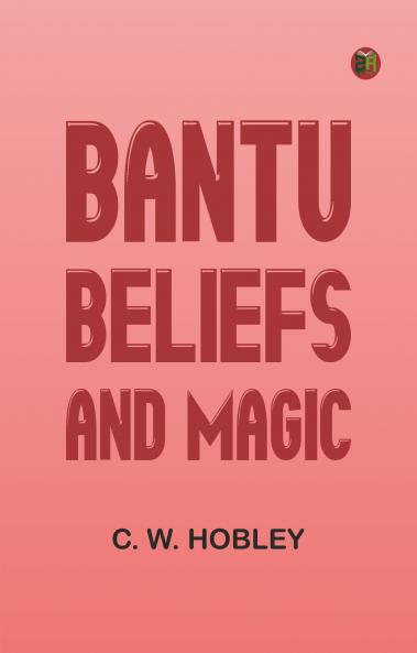 Bantu Beliefs and Magic