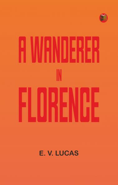 A Wanderer in Florence