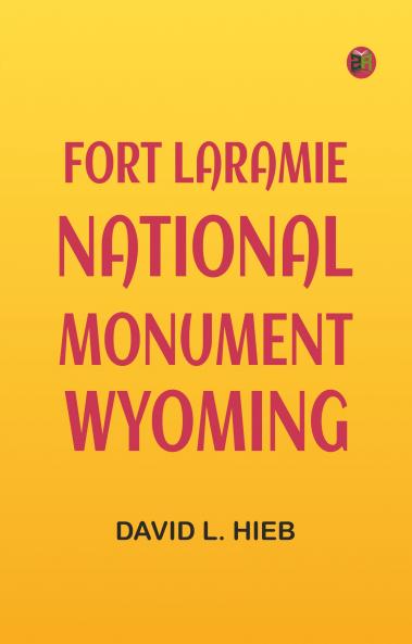 Fort Laramie National Monument Wyoming