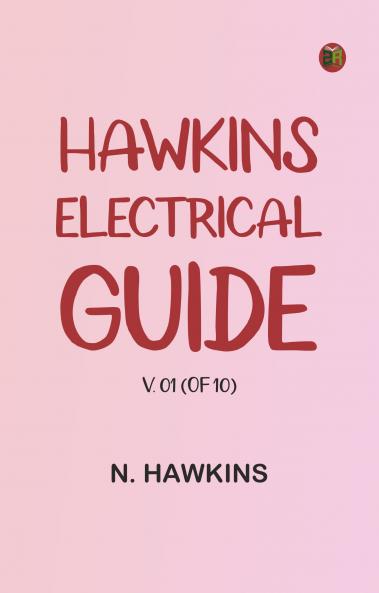 Hawkins Electrical Guide v. 01 (of 10)