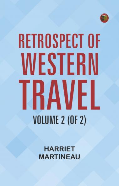 Retrospect of Western Travel Volume 2 (of 2)