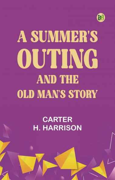 A Summer's Outing and The Old Man's Story