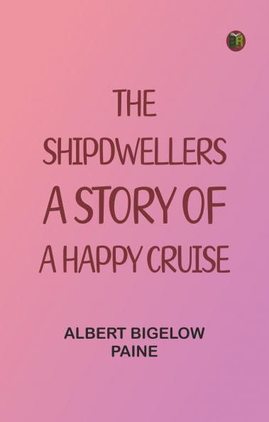 The ShipDwellers: A Story of a Happy Cruise