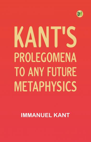 Kant's Prolegomena to Any Future Metaphysics
