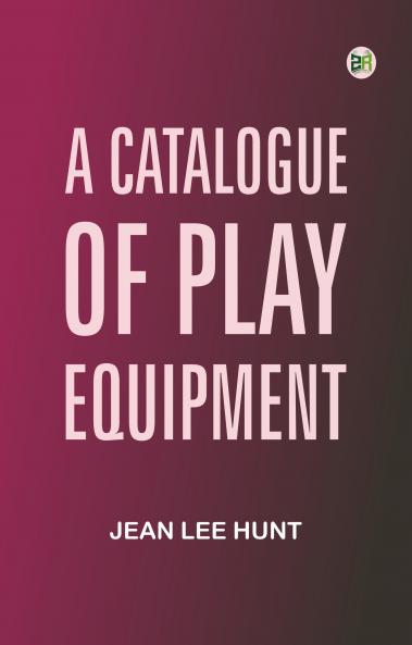 A Catalogue of Play Equipment