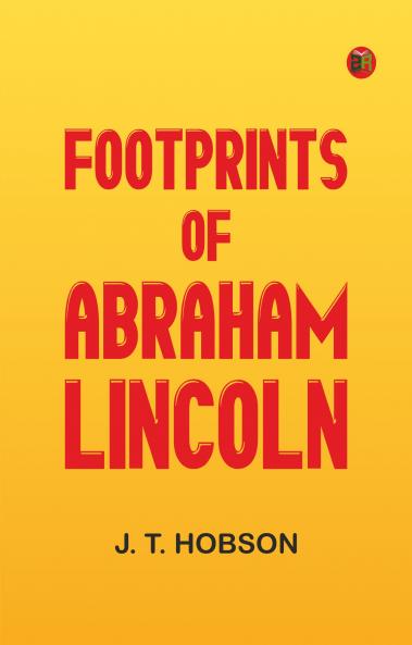 Footprints of Abraham Lincoln
