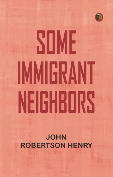 Some Immigrant Neighbors