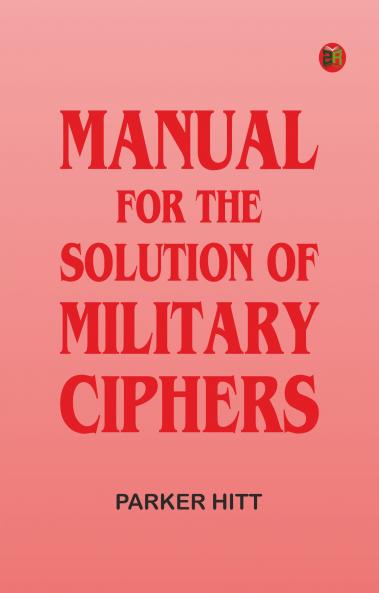 Manual for the Solution of Military Ciphers