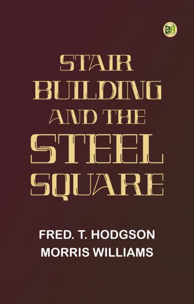 Stair-Building and the Steel Square