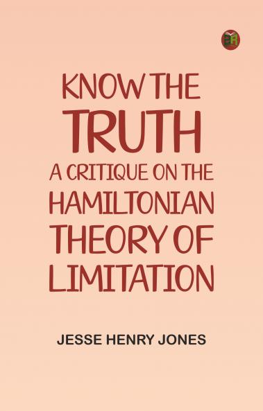 Know the Truth: A Critique on the Hamiltonian Theory of Limitation