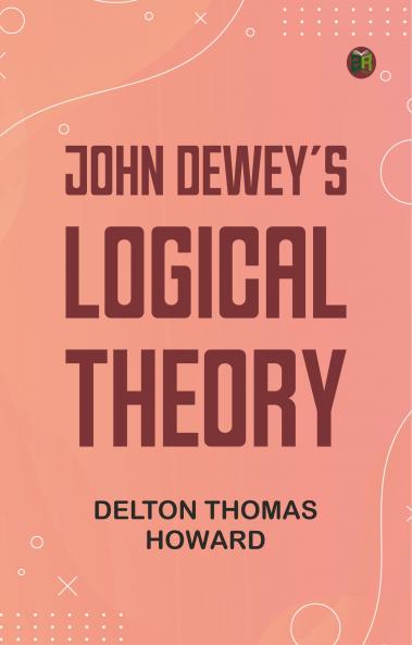 John Dewey's logical theory