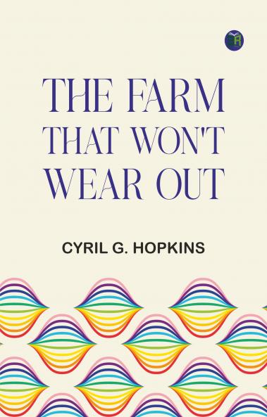 The Farm That Won't Wear Out