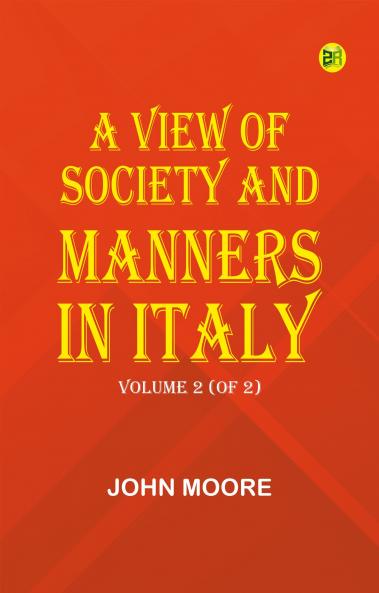 A View of Society and Manners in Italy Volume 2 (of 2)