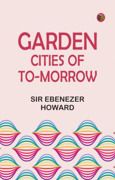 Garden Cities of To-Morrow