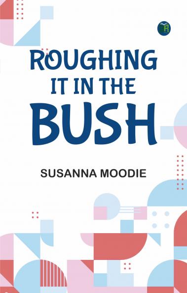 Roughing It in the Bush