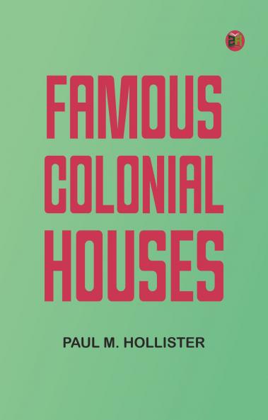 Famous Colonial Houses