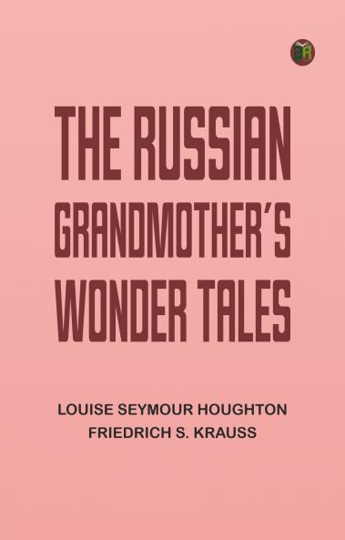 The Russian Grandmother's Wonder Tales