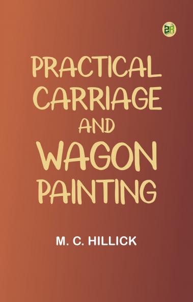 Practical Carriage and Wagon Painting