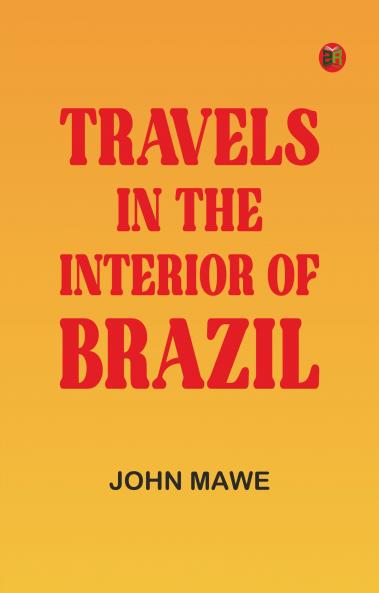 Travels in the interior of Brazil