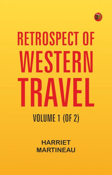 Retrospect of Western Travel Volume 1 (of 2)