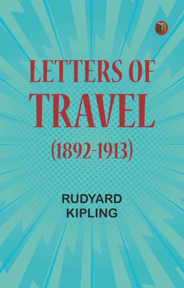 Letters of Travel (1892-1913)