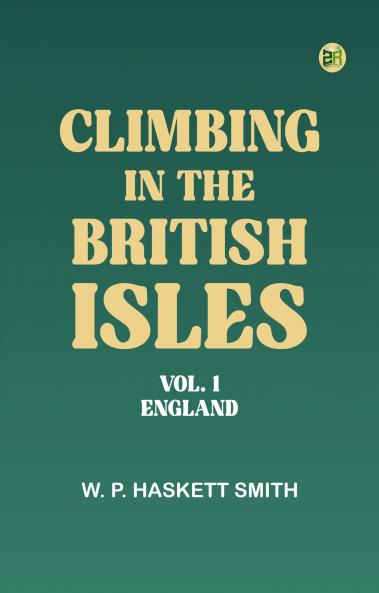 Climbing in The British Isles.  Vol. 1 - England