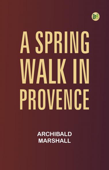 A Spring Walk in Provence