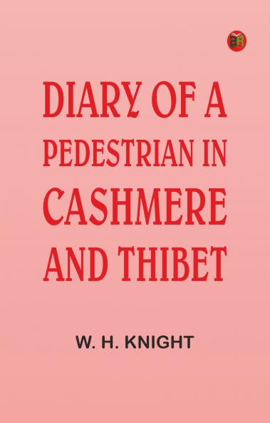 Diary of a Pedestrian in Cashmere and Thibet