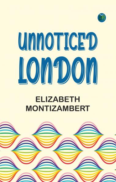 Unnoticed London