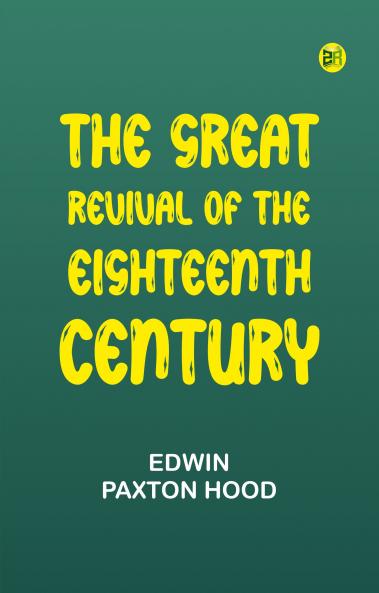 The Great Revival of the Eighteenth Century