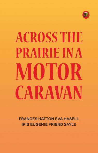 Across the Prairie in a Motor Caravan
