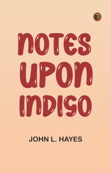 Notes Upon Indigo