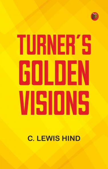 Turner's Golden Visions