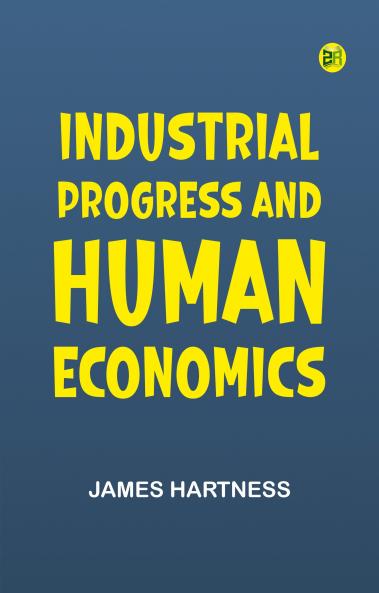 Industrial Progress and Human Economics