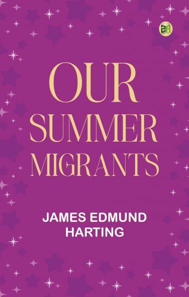 Our Summer Migrants