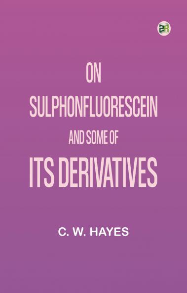 On Sulphonfluorescein and Some of Its Derivatives