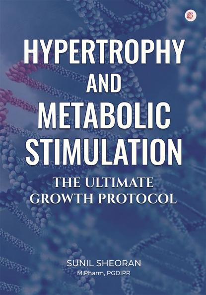 Hypertrophy and Metabolic Stimulation: The Ultimate Growth Protocol