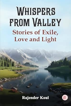 Whispers from Valley  Stories of Exile Love and Light